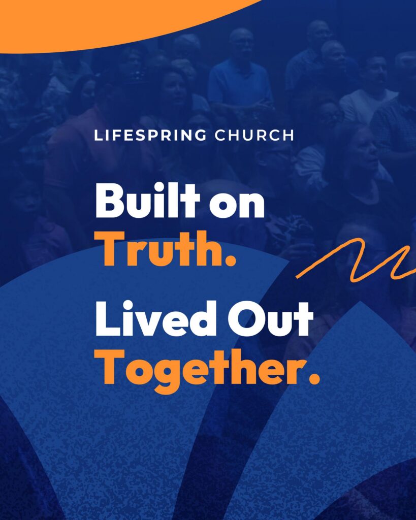LifeSpring Church graphic design promoting "Built on Truth. Lived Out Together."